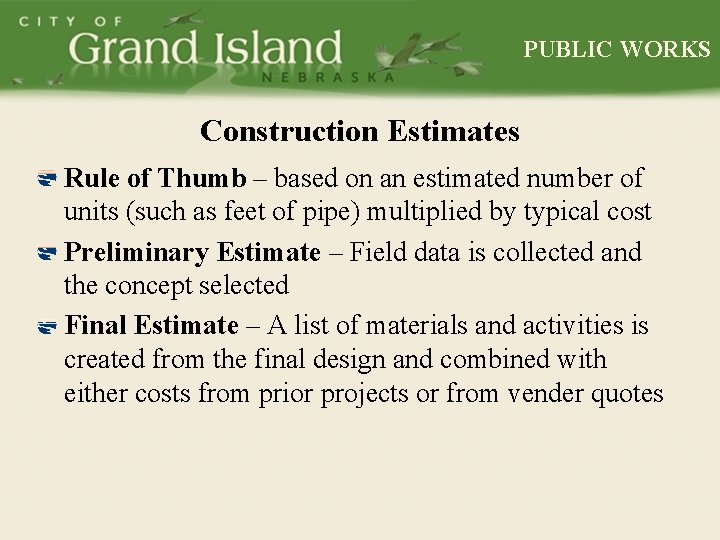 PUBLIC WORKS Construction Estimates Rule of Thumb – based on an estimated number of