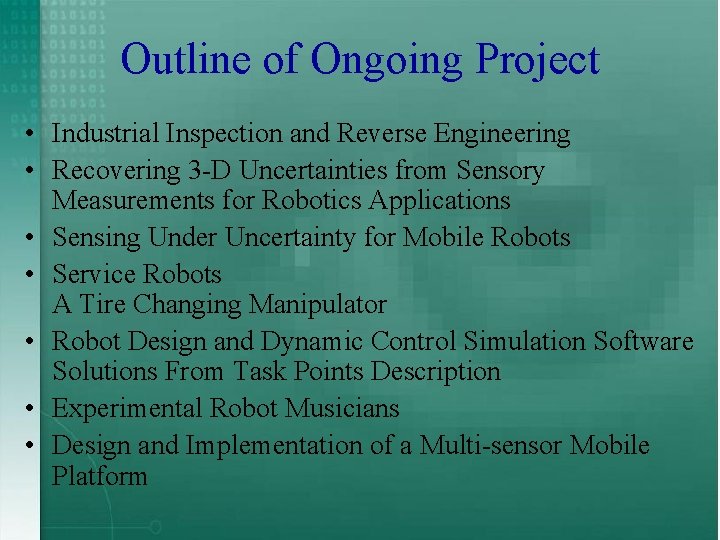 Outline of Ongoing Project • Industrial Inspection and Reverse Engineering • Recovering 3 -D