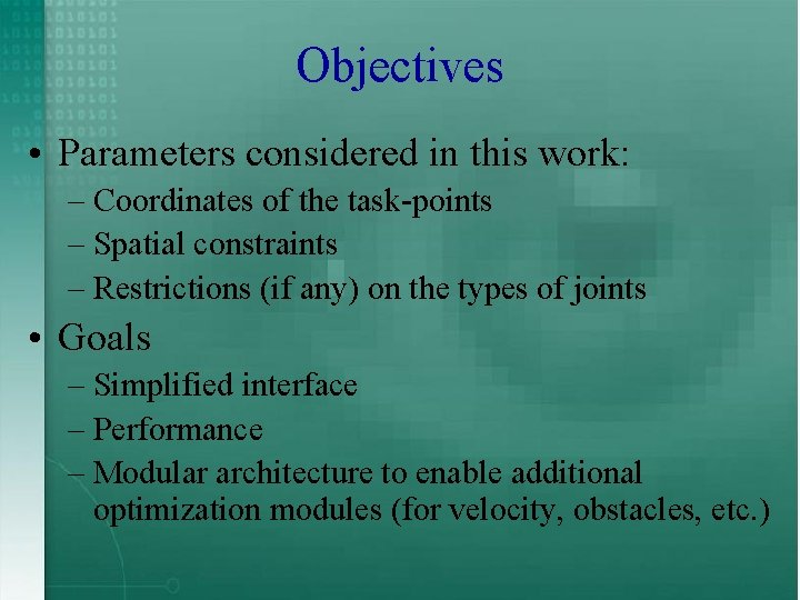 Objectives • Parameters considered in this work: – Coordinates of the task-points – Spatial