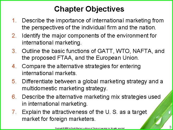 Chapter Objectives 1. Describe the importance of international marketing from the perspectives of the