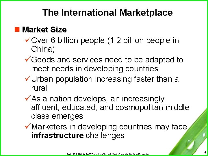 The International Marketplace n Market Size üOver 6 billion people (1. 2 billion people