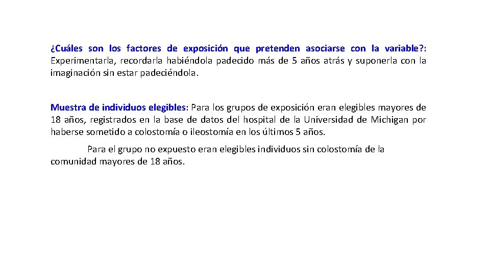 ¿Cuáles son los factores de exposición que pretenden asociarse con la variable? : Experimentarla,