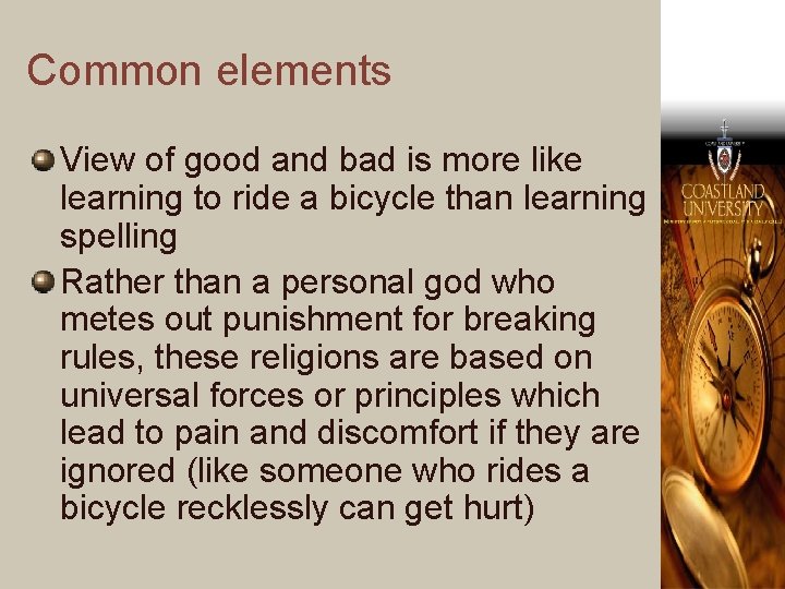 Common elements View of good and bad is more like learning to ride a