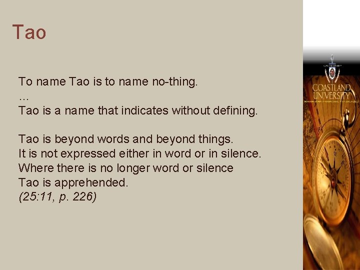 Tao To name Tao is to name no-thing. … Tao is a name that