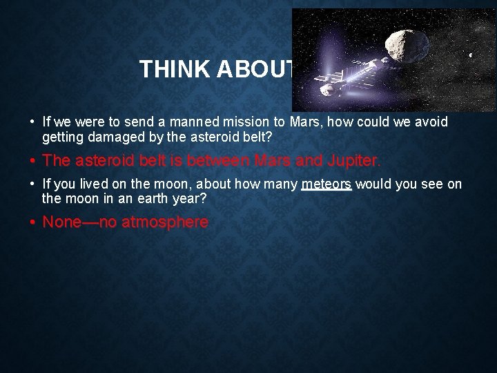 THINK ABOUT IT…. • If we were to send a manned mission to Mars,