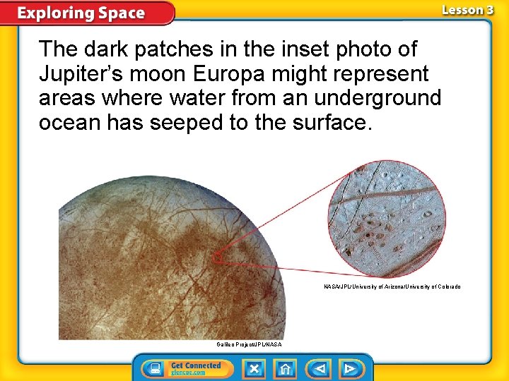 The dark patches in the inset photo of Jupiter’s moon Europa might represent areas