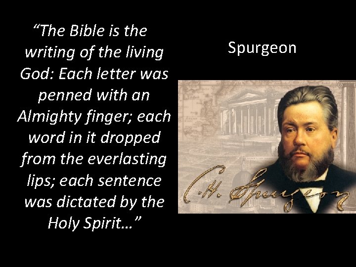 “The Bible is the writing of the living God: Each letter was penned with “The Bible is the writing of the living God: Each letter was penned with