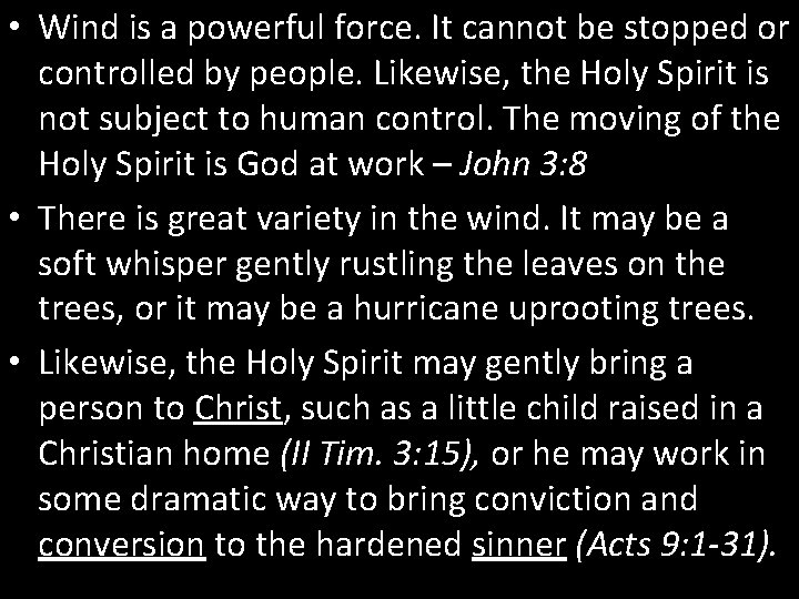 • Wind is a powerful force. It cannot be stopped or controlled by • Wind is a powerful force. It cannot be stopped or controlled by