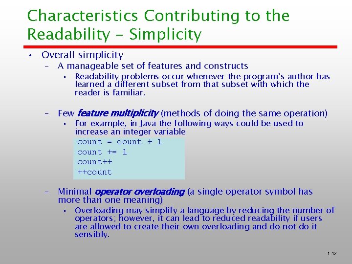 Characteristics Contributing to the Readability - Simplicity • Overall simplicity – A manageable set