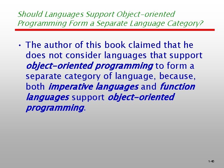 Should Languages Support Object-oriented Programming Form a Separate Language Category? • The author of