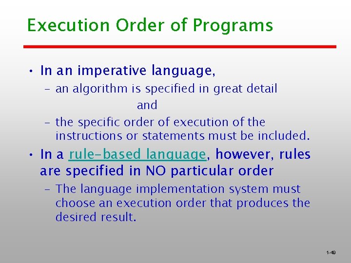Execution Order of Programs • In an imperative language, – an algorithm is specified