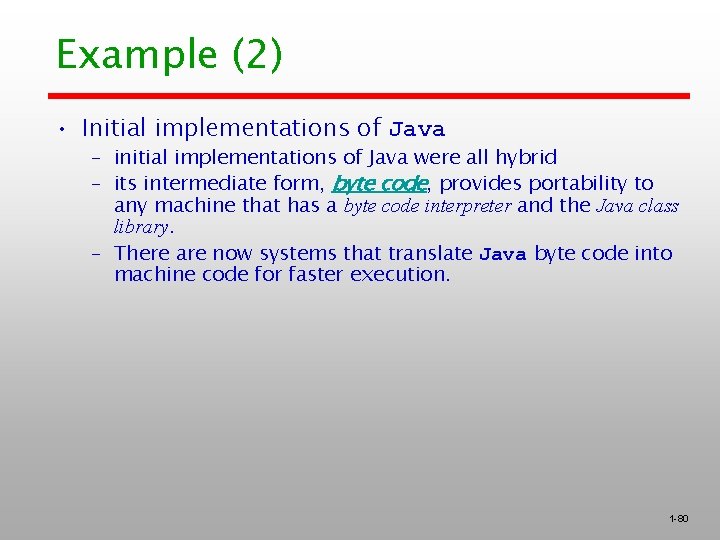 Example (2) • Initial implementations of Java – initial implementations of Java were all