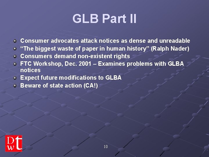 GLB Part II Consumer advocates attack notices as dense and unreadable “The biggest waste