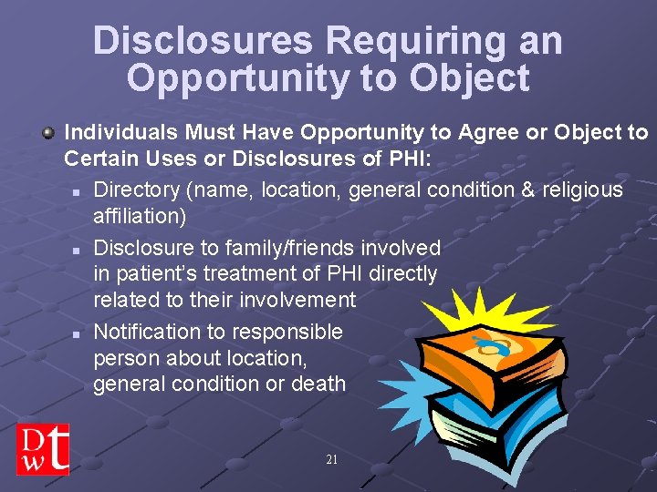 Disclosures Requiring an Opportunity to Object Individuals Must Have Opportunity to Agree or Object
