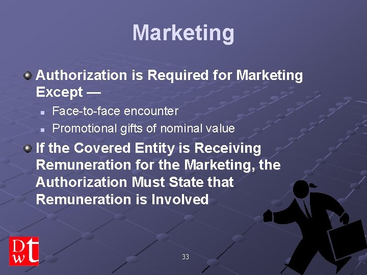 Marketing Authorization is Required for Marketing Except — n n Face-to-face encounter Promotional gifts