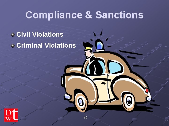 Compliance & Sanctions Civil Violations Criminal Violations 60 