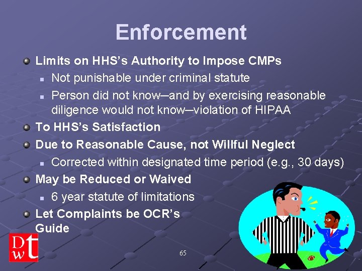 Enforcement Limits on HHS’s Authority to Impose CMPs n Not punishable under criminal statute