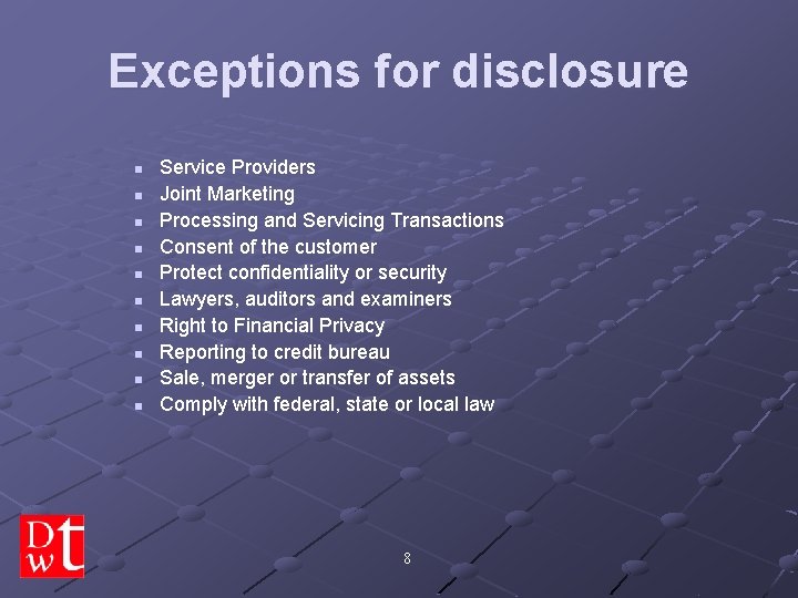 Exceptions for disclosure n n n n n Service Providers Joint Marketing Processing and