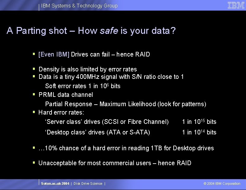 IBM Systems & Technology Group A Parting shot – How safe is your data?
