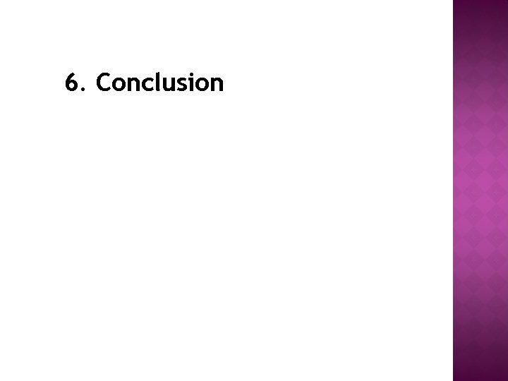 6. Conclusion 