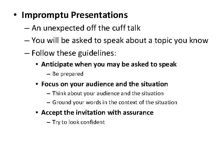  • Impromptu Presentations – An unexpected off the cuff talk – You will