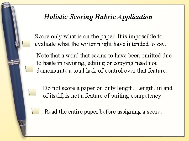 Holistic Scoring Rubric Application Score only what is on the paper. It is impossible