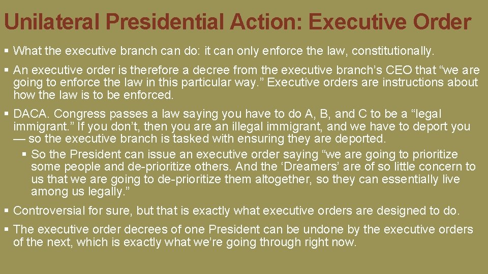 Unilateral Presidential Action: Executive Order § What the executive branch can do: it can Unilateral Presidential Action: Executive Order § What the executive branch can do: it can