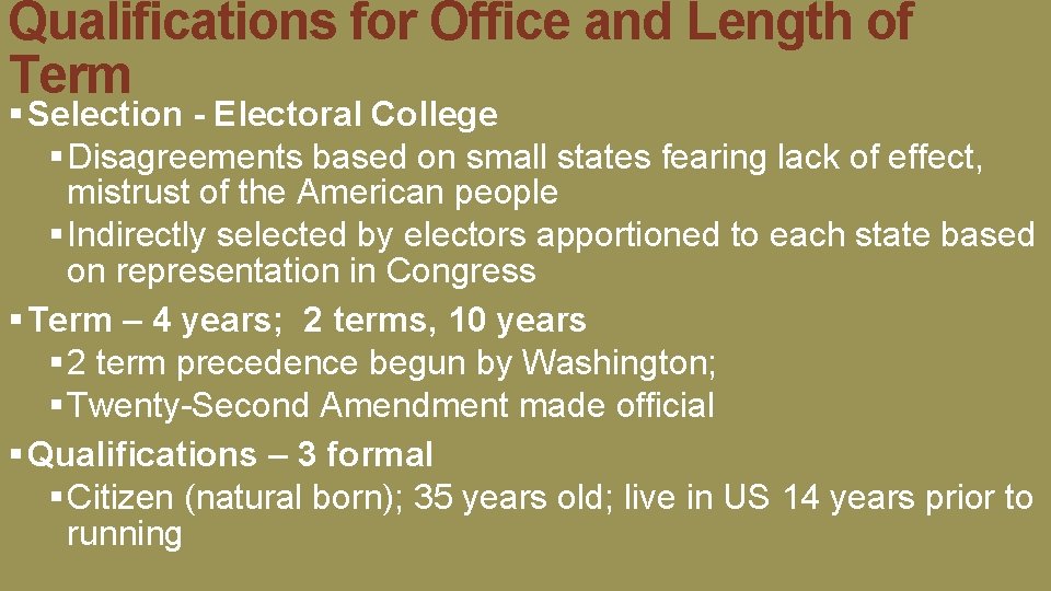 Qualifications for Office and Length of Term § Selection - Electoral College § Disagreements Qualifications for Office and Length of Term § Selection - Electoral College § Disagreements