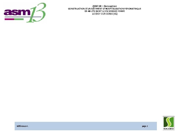 ASM 13 – Conception CONSTRUCTION D’UN B TIMENT D’HOSPITALISATION PSYCHIATRIQUE DE 40 LITS DONT
