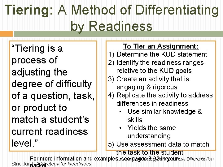 Tiering: A Method of Differentiating by Readiness “Tiering is a process of adjusting the