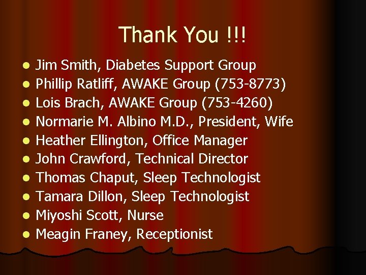 Thank You !!! l l l l l Jim Smith, Diabetes Support Group Phillip