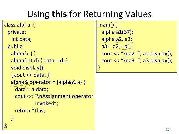 Using this for Returning Values main() { class alpha { alpha a 1(37); private: