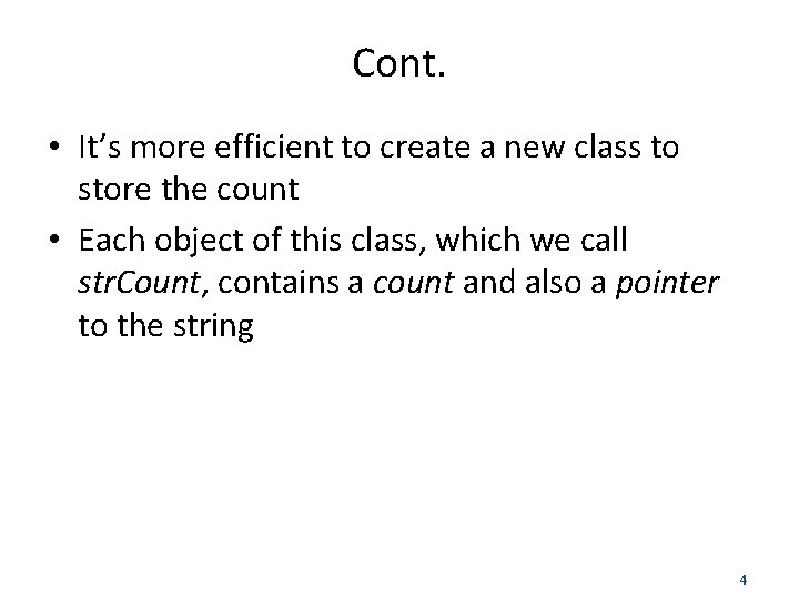 Cont. • It’s more efficient to create a new class to store the count