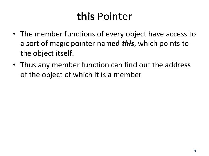 this Pointer • The member functions of every object have access to a sort