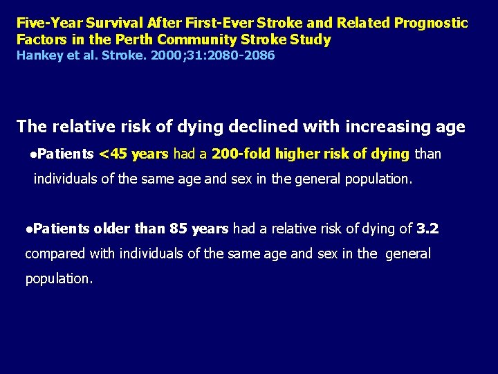 Five-Year Survival After First-Ever Stroke and Related Prognostic Factors in the Perth Community Stroke