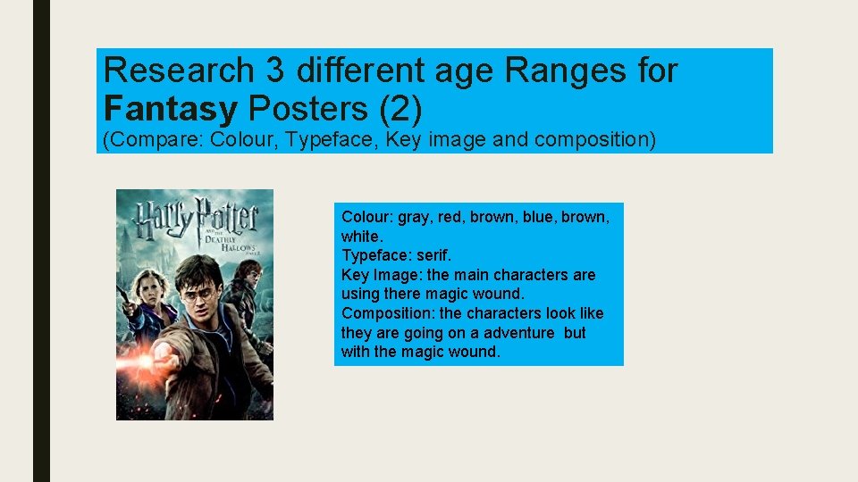 Research 3 different age Ranges for Fantasy Posters (2) (Compare: Colour, Typeface, Key image