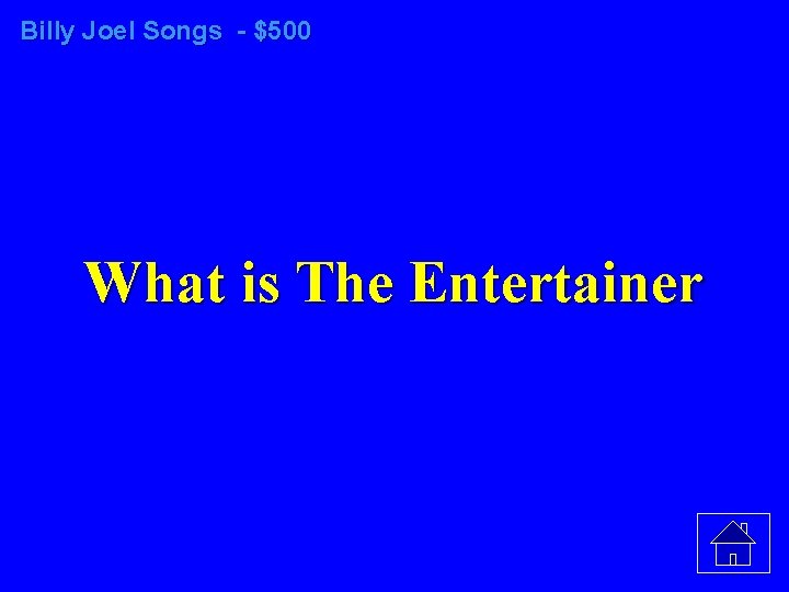 Billy Joel Songs - $500 What is The Entertainer 