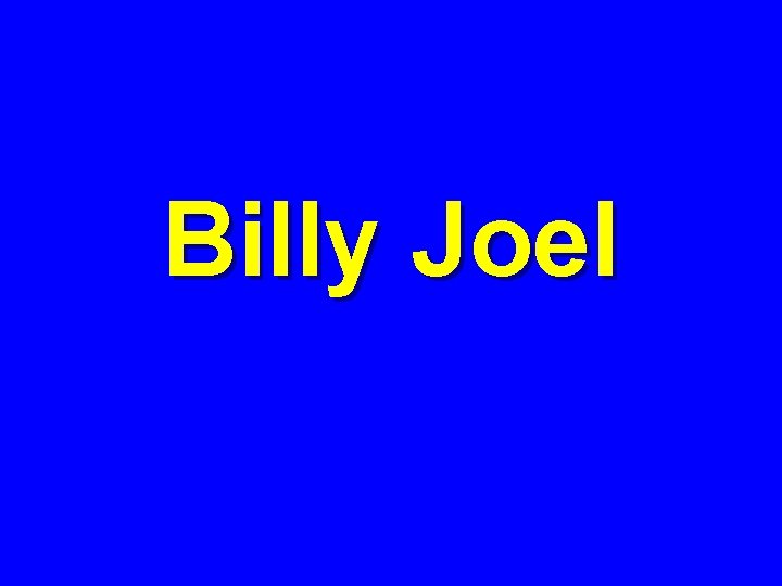 Billy Joel 