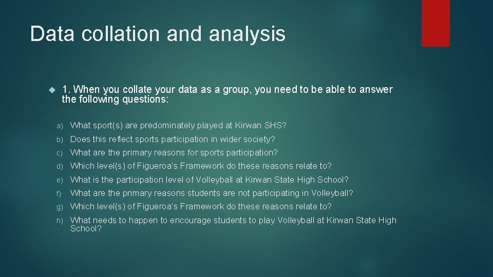 Data collation and analysis 1. When you collate your data as a group, you