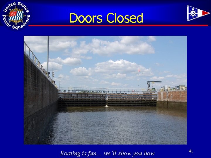 Doors Closed Boating is fun… we’ll show you how 41 