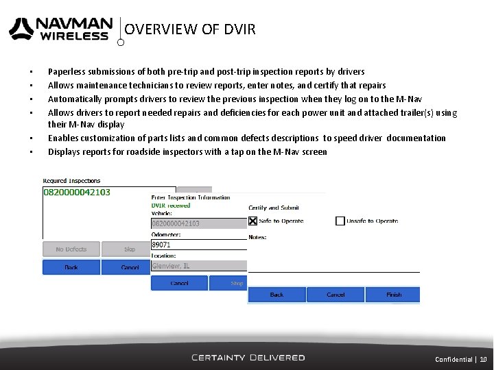 OVERVIEW OF DVIR • • • Paperless submissions of both pre-trip and post-trip inspection