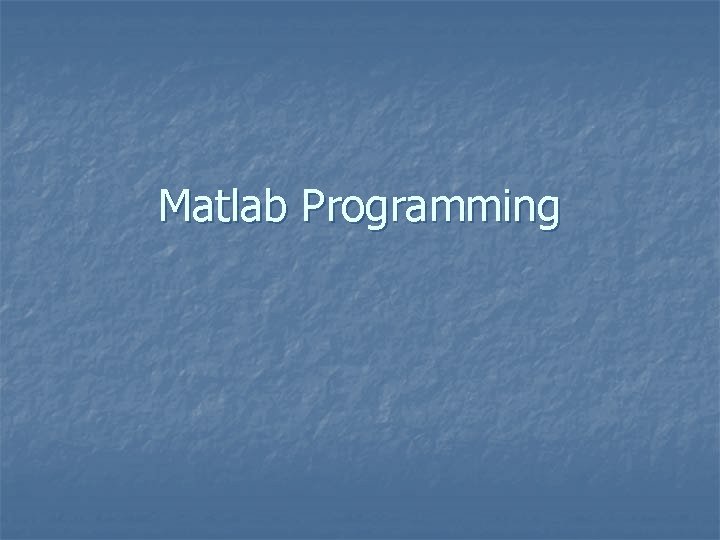 Matlab Programming 