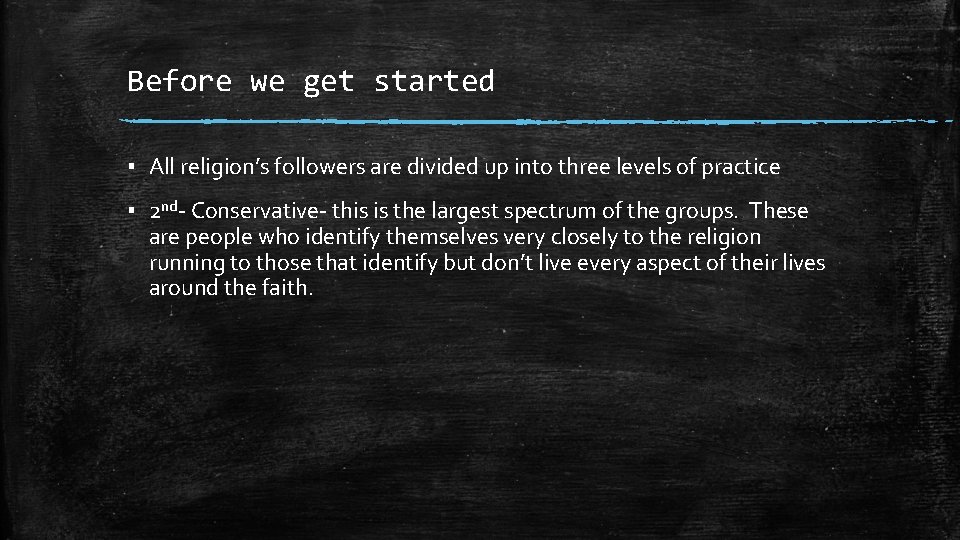 Before we get started ▪ All religion’s followers are divided up into three levels