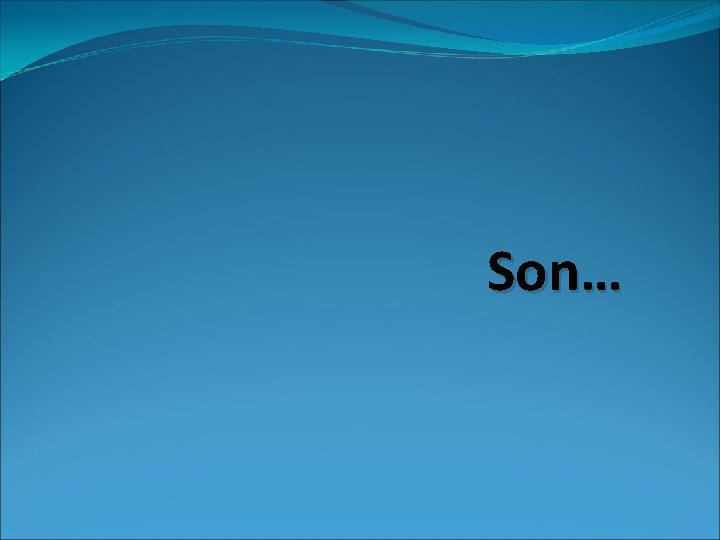 Son… 