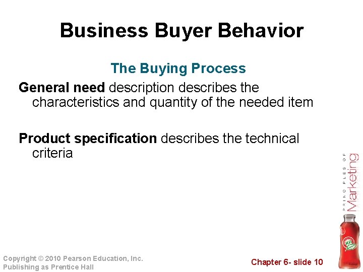 Business Buyer Behavior The Buying Process General need description describes the characteristics and quantity