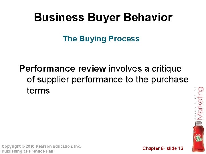 Business Buyer Behavior The Buying Process Performance review involves a critique of supplier performance