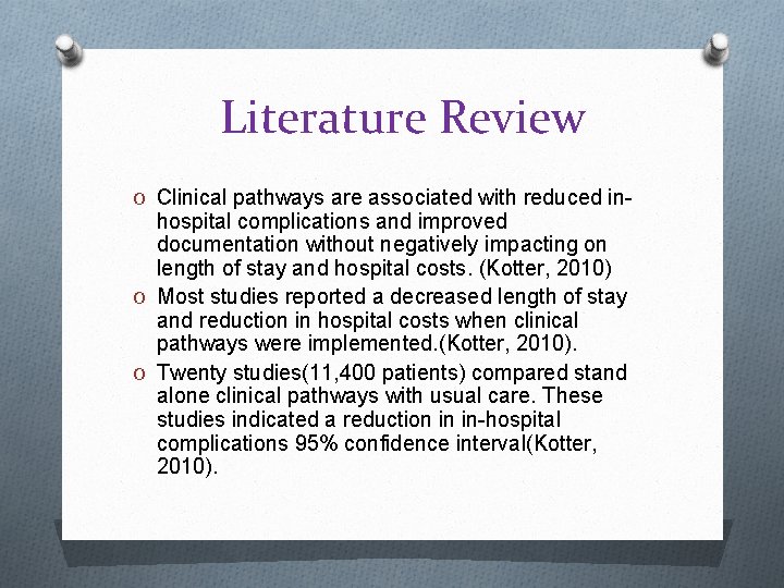 Literature Review O Clinical pathways are associated with reduced in- hospital complications and improved