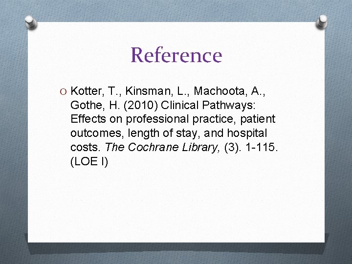 Reference O Kotter, T. , Kinsman, L. , Machoota, A. , Gothe, H. (2010)