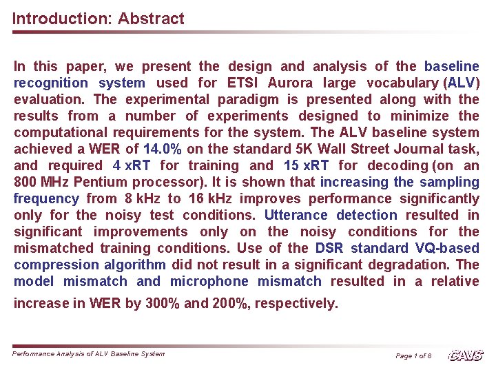 Introduction: Abstract In this paper, we present the design and analysis of the baseline