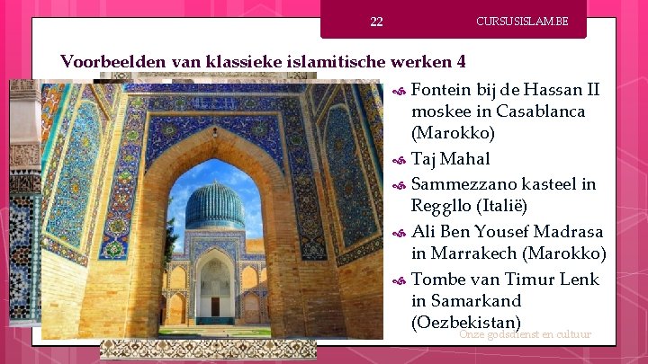 22 CURSUSISLAM. BE Voorbeelden van klassieke islamitische werken 4 Fontein bij de Hassan II